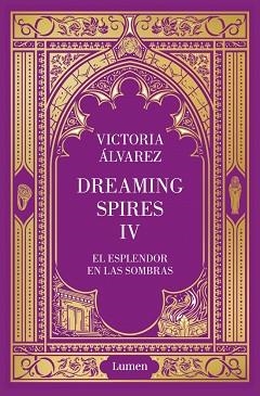EL ESPLENDOR EN LAS SOMBRAS (DREAMING SPIRES 4) | 9788426433268 | ÁLVAREZ, VICTORIA | Llibreria Geli - Llibreria Online de Girona - Comprar llibres en català i castellà
