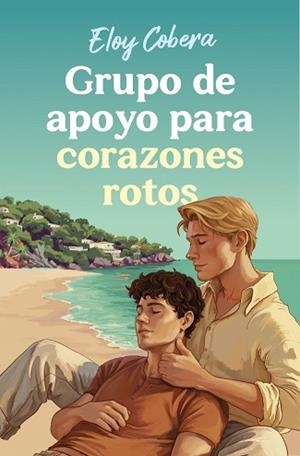GRUPO DE APOYO PARA CORAZONES ROTOS | 9791387845056 | COBERA, ELOY | Libreria Geli - Librería Online de Girona - Comprar libros en catalán y castellano