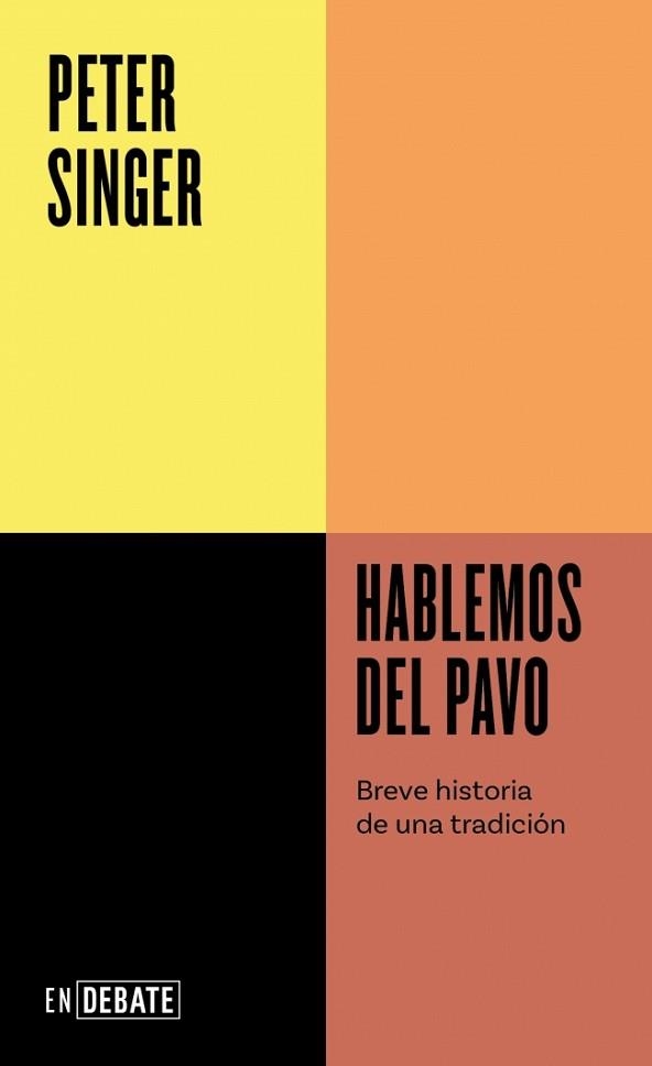 HABLEMOS DEL PAVO (SERIE ENDEBATE) | 9791387600808 | SINGER, PETER | Llibreria Geli - Llibreria Online de Girona - Comprar llibres en català i castellà
