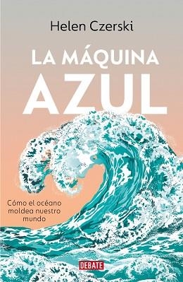 LA MÁQUINA AZUL | 9791387600778 | CZERSKI, HELEN | Llibreria Geli - Llibreria Online de Girona - Comprar llibres en català i castellà