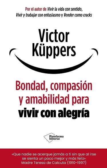 BONDAD,COMPASIÓN Y AMABILIDAD PARA VIVIR CON ALEGRÍA | 9791388080487 | KÜPPERS, VICTOR | Llibreria Geli - Llibreria Online de Girona - Comprar llibres en català i castellà