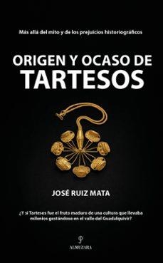 ORIGEN Y OCASO DE TARTESOS | 9791370203399 | RUIZ MATA,JOSÉ | Llibreria Geli - Llibreria Online de Girona - Comprar llibres en català i castellà