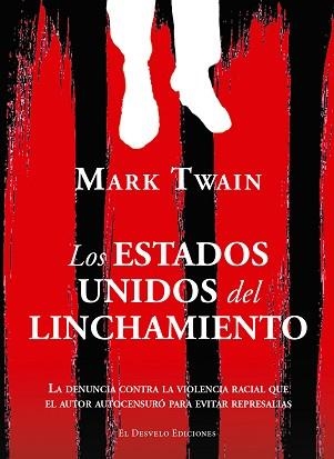 LOS ESTADOS UNIDOS DEL LINCHAMIENTO | 9791387799670 | TWAIN, MARK | Llibreria Geli - Llibreria Online de Girona - Comprar llibres en català i castellà