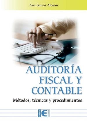 AUDITORÍA FISCAL Y CONTABLE.MÉTODOS,TÉCNICAS Y PROCEDIMIENTOS | 9791388059773 | ANA GARCÍA ALCÁZAR | Libreria Geli - Librería Online de Girona - Comprar libros en catalán y castellano
