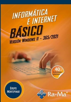 INFORMÁTICA E INTERNET BÁSICO(VERSIÓN WINDOWS 11 - 365 / 2021) | 9791388059544 | Libreria Geli - Librería Online de Girona - Comprar libros en catalán y castellano