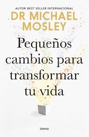 PEQUEÑOS CAMBIOS PARA TRANSFORMAR TU VIDA | 9791387662332 | MOSLEY, MICHAEL | Llibreria Geli - Llibreria Online de Girona - Comprar llibres en català i castellà