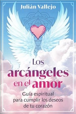 LOS ARCÁNGELES EN EL AMOR | 9798888505021 | JULIÁN VALLEJO | Libreria Geli - Librería Online de Girona - Comprar libros en catalán y castellano