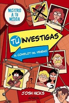 TÚ INVESTIGAS.EL COMPLOT DEL VENENO | 9788414344873 | HICKS, JOSH | Llibreria Geli - Llibreria Online de Girona - Comprar llibres en català i castellà