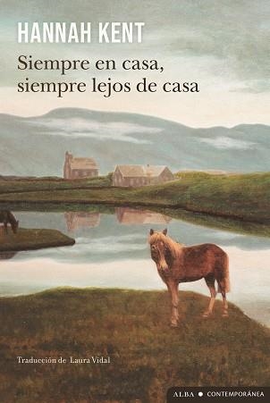 SIEMPRE EN CASA,SIEMPRE LEJOS DE CASA | 9788411782579 | KENT, HANNAH | Libreria Geli - Librería Online de Girona - Comprar libros en catalán y castellano