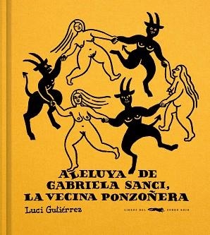 ALELUYA DE GABRIELA SANCI,LA VECINA PONZOÑERA | 9791399130010 | GUTIÉRREZ, LUCI | Llibreria Geli - Llibreria Online de Girona - Comprar llibres en català i castellà