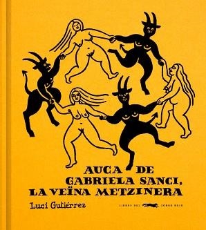 AUCA DE GABRIELA SANCI, LA VEÏNA METZINERA | 9791399129960 | GUTIÉRREZ, LUCI | Llibreria Geli - Llibreria Online de Girona - Comprar llibres en català i castellà