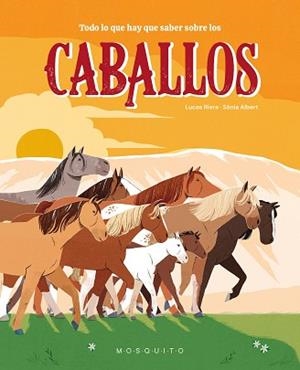 TODO LO QUE HAY QUE SABER SOBRE LOS CABALLOS | 9788410417342 | RIERA, LUCAS | Llibreria Geli - Llibreria Online de Girona - Comprar llibres en català i castellà