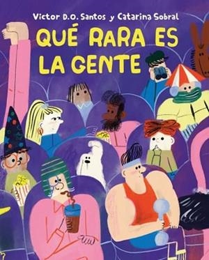 QUÉ RARA ES LA GENTE | 9791399019247 | SANTOS.VICTOR D.O. | Llibreria Geli - Llibreria Online de Girona - Comprar llibres en català i castellà