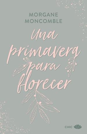 UNA PRIMAVERA PARA FLORECER | 9788419702654 | MONCOMBLE, MORGANE | Llibreria Geli - Llibreria Online de Girona - Comprar llibres en català i castellà