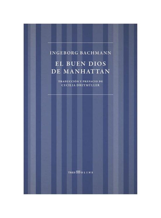 EL BUEN DIOS DE MANHATTAN | 9788412714968 | BACHMANN,INGEBORG | Llibreria Geli - Llibreria Online de Girona - Comprar llibres en català i castellà