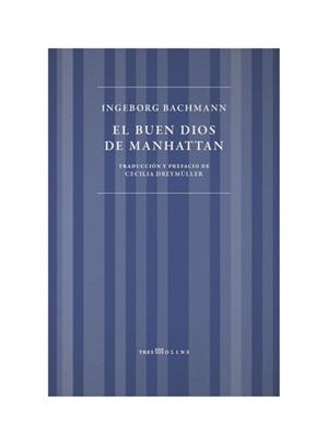 EL BUEN DIOS DE MANHATTAN | 9788412714968 | BACHMANN,INGEBORG | Llibreria Geli - Llibreria Online de Girona - Comprar llibres en català i castellà