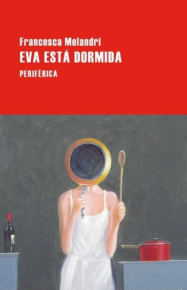 EVA ESTÁ DORMIDA | 9788410171817 | MELANDRI, FRANCESCA | Llibreria Geli - Llibreria Online de Girona - Comprar llibres en català i castellà