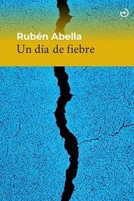 UN DÍA DE FIEBRE | 9788419964458 | ABELLA, RUBÉN | Llibreria Geli - Llibreria Online de Girona - Comprar llibres en català i castellà