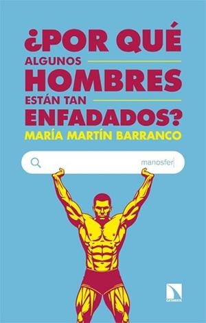 POR QUÉ ALGUNOS HOMBRES ESTÁN TAN ENFADADOS? | 9788410674981 | MARTÍN BARRANCO, MARÍA | Llibreria Geli - Llibreria Online de Girona - Comprar llibres en català i castellà