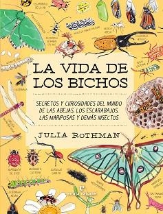 LA VIDA DE LOS BICHOS | 9791387597320 | ROTHMAN, JULIA | Llibreria Geli - Llibreria Online de Girona - Comprar llibres en català i castellà