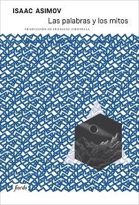 LAS PALABRAS Y LOS MITOS | 9791399163629 | ASIMOV, ISAAC | Llibreria Geli - Llibreria Online de Girona - Comprar llibres en català i castellà