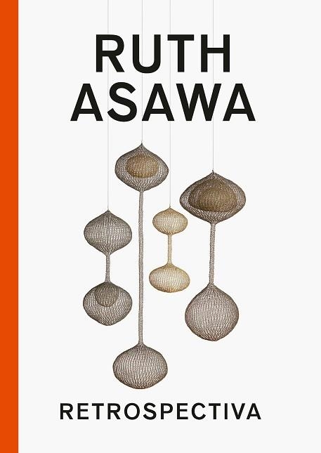 RUTH ASAWA. | 9791387960100 | ASAWA, RUTH | Llibreria Geli - Llibreria Online de Girona - Comprar llibres en català i castellà