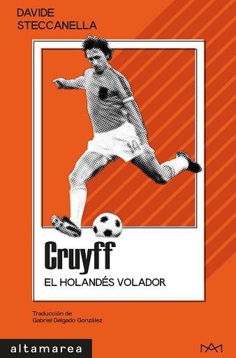 CRUYFF.EL HOLANDÉS VOLADOR | 9788410435957 | STECCANELLA, DAVIDE | Llibreria Geli - Llibreria Online de Girona - Comprar llibres en català i castellà