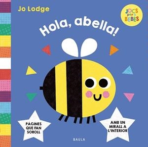 HOLA,ABELLA! | 9788447955299 | LODGE, JO | Llibreria Geli - Llibreria Online de Girona - Comprar llibres en català i castellà