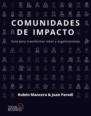 COMUNIDADES DE IMPACTO | 9788441552838 | MANCERA, RUBÉN/PARODI, JUAN | Llibreria Geli - Llibreria Online de Girona - Comprar llibres en català i castellà