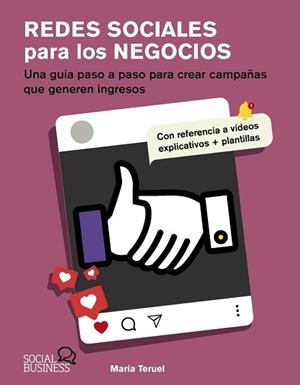 REDES SOCIALES PARA LOS NEGOCIOS | 9788441552746 | TERUEL, MARÍA | Llibreria Geli - Llibreria Online de Girona - Comprar llibres en català i castellà