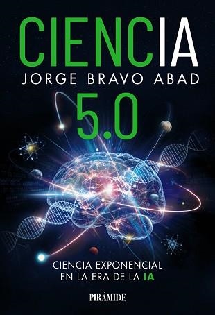 CIENCIA 5.0 | 9788436851502 | BRAVO ABAD, JORGE | Llibreria Geli - Llibreria Online de Girona - Comprar llibres en català i castellà