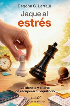 JAQUE AL ESTRÉS.LA CIENCIA Y EL ARTE DE RECUPERAR TU EQUILIBRIO | 9788433039941 | GARCÍA LARRAURI, BEGOÑA | Llibreria Geli - Llibreria Online de Girona - Comprar llibres en català i castellà