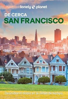SAN FRANCISCO(LONELY PLANET DE CERCA.EDICIÓN 2026) | 9788408312857 | BING, ALISON/LALANNE-PERKINS, DYLAN/SEETO, MARGOT | Llibreria Geli - Llibreria Online de Girona - Comprar llibres en català i castellà