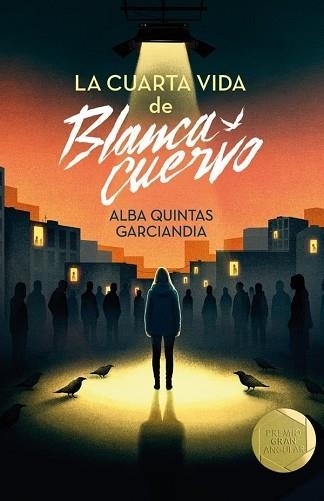 LA CUARTA VIDA DE BLANCA CUERVO(PREMIO GRAN ANGULAR 2026) | 9788410557574 | QUINTAS GARCIANDIA, ALBA | Libreria Geli - Librería Online de Girona - Comprar libros en catalán y castellano
