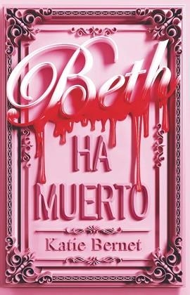 BETH HA MUERTO | 9788410116054 | BERNET, KATIE | Llibreria Geli - Llibreria Online de Girona - Comprar llibres en català i castellà