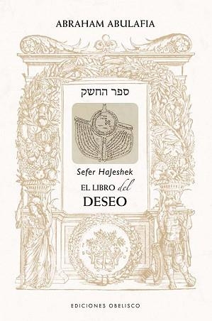 EL LIBRO DEL DESEO.SEFER HAJESHEK | 9788411723855 | ABULAFIA, ABRAHAM | Llibreria Geli - Llibreria Online de Girona - Comprar llibres en català i castellà
