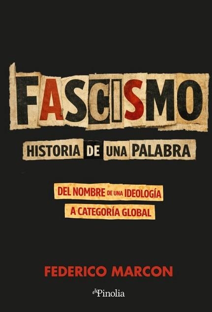 FASCISMO.HISTORIA DE UNA PALABRA | 9791388075056 | MARCON,FEDERICO | Llibreria Geli - Llibreria Online de Girona - Comprar llibres en català i castellà