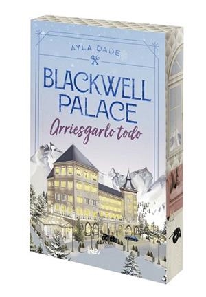 BLACKWELL PALACE.ARRIESGARLO TODO | 9788410399129 | DALE, AYLA | Llibreria Geli - Llibreria Online de Girona - Comprar llibres en català i castellà