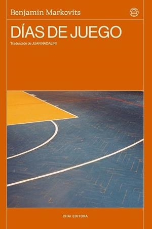 DÍAS DE JUEGO | 9791399142303 | MARKOVITS, BENJAMIN | Llibreria Geli - Llibreria Online de Girona - Comprar llibres en català i castellà