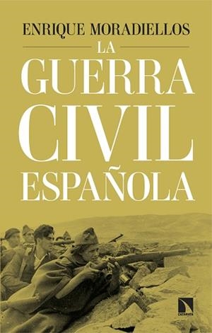 LA GUERRA CIVIL ESPAÑOLA | 9788410676022 | MORADIELLOS, ENRIQUE | Llibreria Geli - Llibreria Online de Girona - Comprar llibres en català i castellà