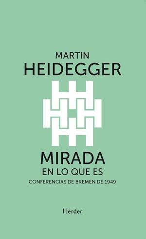 MIRADA EN LO QUE ES | 9788425452567 | HEIDEGGER, MARTIN | Llibreria Geli - Llibreria Online de Girona - Comprar llibres en català i castellà