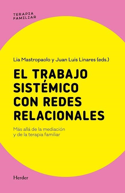 EL TRABAJO SISTÉMICO CON REDES RELACIONALES | 9788425453687 | LINARES, JUAN LUIS/MASTROPAOLO, LIA | Llibreria Geli - Llibreria Online de Girona - Comprar llibres en català i castellà