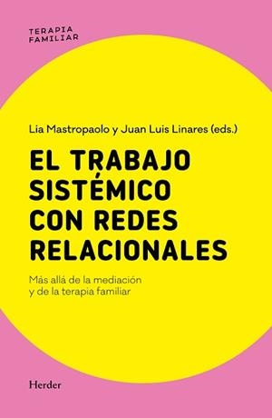 EL TRABAJO SISTÉMICO CON REDES RELACIONALES | 9788425453687 | LINARES, JUAN LUIS/MASTROPAOLO, LIA | Llibreria Geli - Llibreria Online de Girona - Comprar llibres en català i castellà