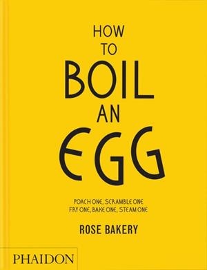 HOW TO BOIL AN EGG | 9781837292233 | BAKERY,ROSE | Llibreria Geli - Llibreria Online de Girona - Comprar llibres en català i castellà