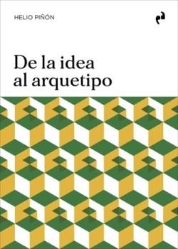 DE LA IDEA AL ARQUETIPO | 9791387634360 | PIÑON,HELIO | Llibreria Geli - Llibreria Online de Girona - Comprar llibres en català i castellà
