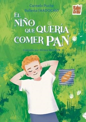 EL NIÑO QUE QUERÍA COMER PAN | 9791388050794 | PUCHE BALLESTA,CARMELO | Llibreria Geli - Llibreria Online de Girona - Comprar llibres en català i castellà
