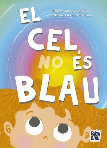 EL CEL NO ÉS BLAU | 9791388050657 | RIPOLL JAREÑO,BÁRBARA | Llibreria Geli - Llibreria Online de Girona - Comprar llibres en català i castellà