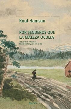 POR SENDEROS QUE LA MALEZA OCULTA | 9791387922511 | HAMSUN, KNUT | Libreria Geli - Librería Online de Girona - Comprar libros en catalán y castellano
