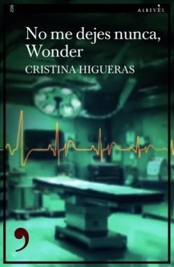 NO ME DEJES NUNCA,WONDER | 9788410455559 | HIGUERAS,CRISTINA | Llibreria Geli - Llibreria Online de Girona - Comprar llibres en català i castellà