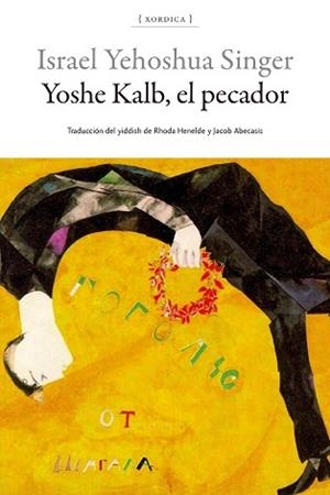 YOSHE KALB,EL PECADOR | 9788416461776 | SINGER, ISRAEL YEHOSHUA | Llibreria Geli - Llibreria Online de Girona - Comprar llibres en català i castellà